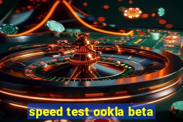 speed test ookla beta